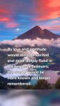 By love and gratitude would more be excited and more deeply fixed in the hearts of believers; the events would be more known and longer remembered.