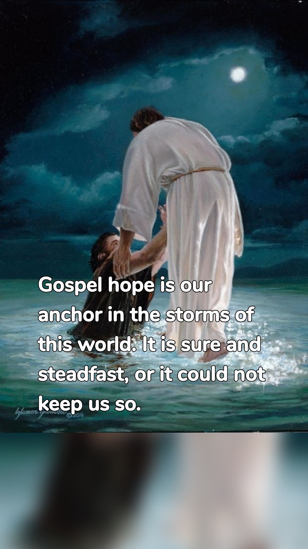Gospel hope is our anchor in the storms of this world. It is sure and steadfast, or it could not keep us so.